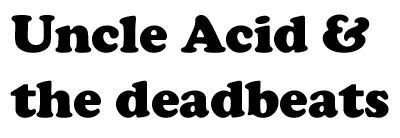 Uncle Acid & the Deadbeats